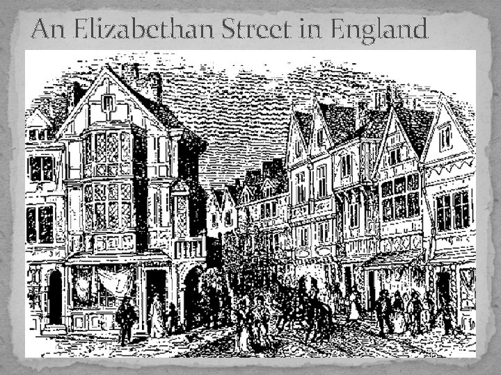 An Elizabethan Street in England 