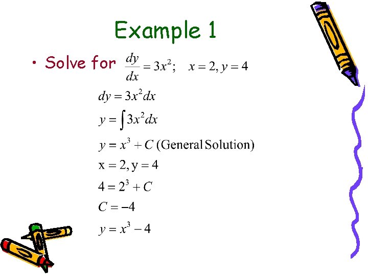 Example 1 • Solve for 