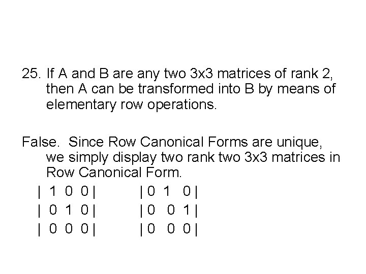 25. If A and B are any two 3 x 3 matrices of rank