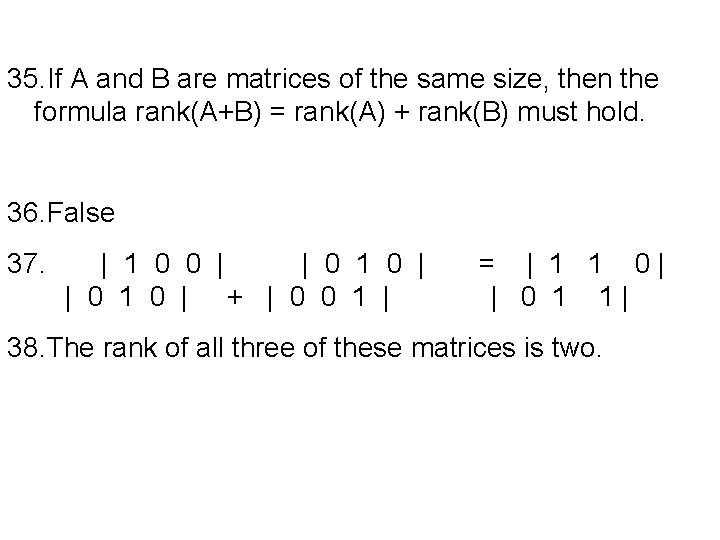 35. If A and B are matrices of the same size, then the formula