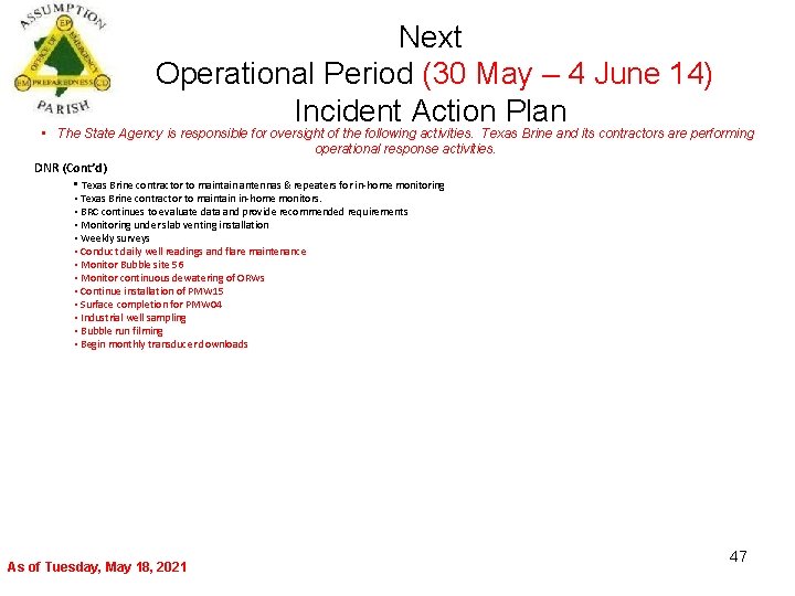 Next Operational Period (30 May – 4 June 14) Incident Action Plan • The