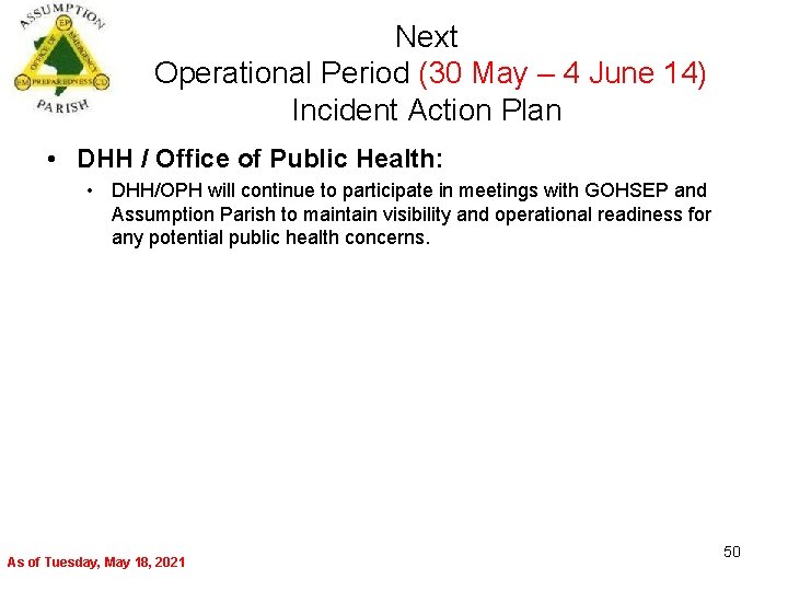 Next Operational Period (30 May – 4 June 14) Incident Action Plan • DHH