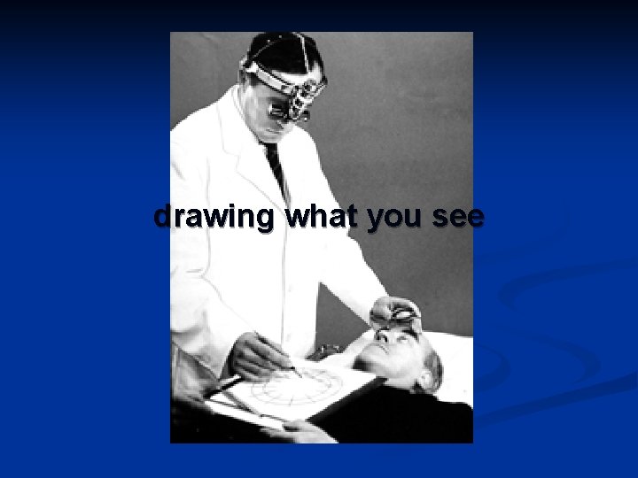 drawing what you see 