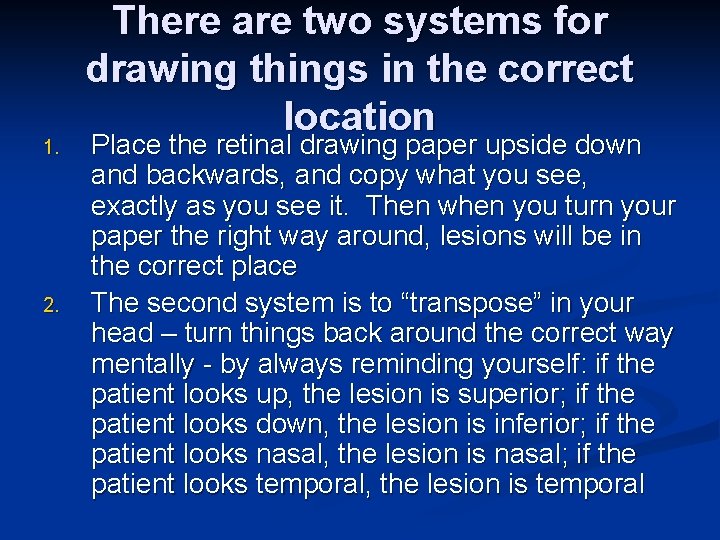 1. 2. There are two systems for drawing things in the correct location Place