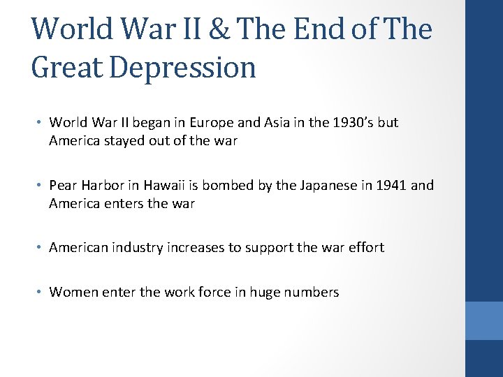 World War II & The End of The Great Depression • World War II