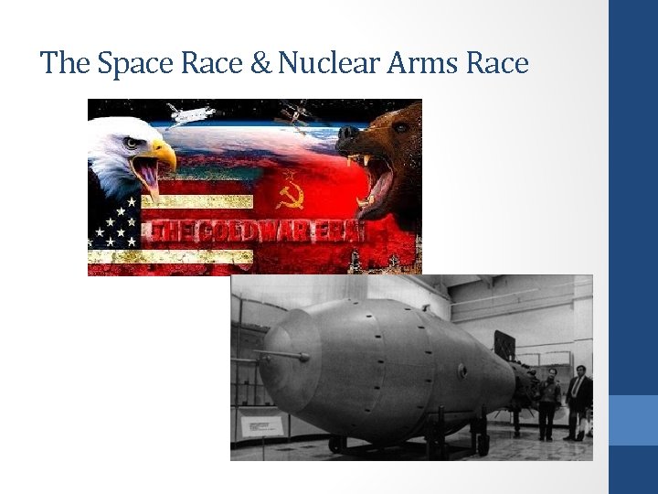 The Space Race & Nuclear Arms Race 