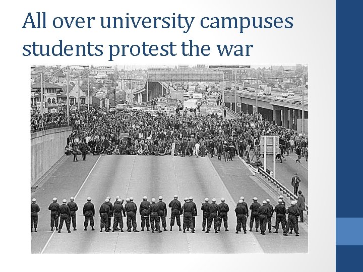 All over university campuses students protest the war 