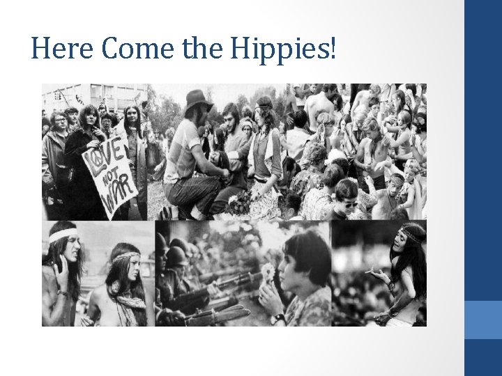 Here Come the Hippies! 