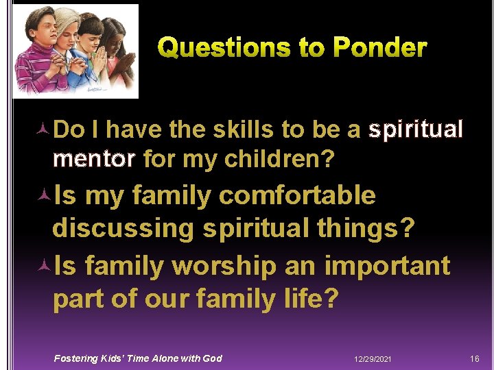  Do I have the skills to be a spiritual mentor for my children?