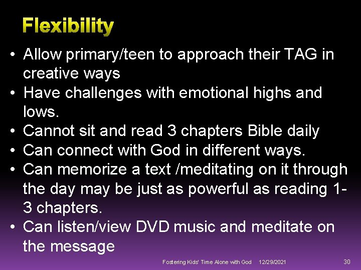  • Allow primary/teen to approach their TAG in creative ways • Have challenges