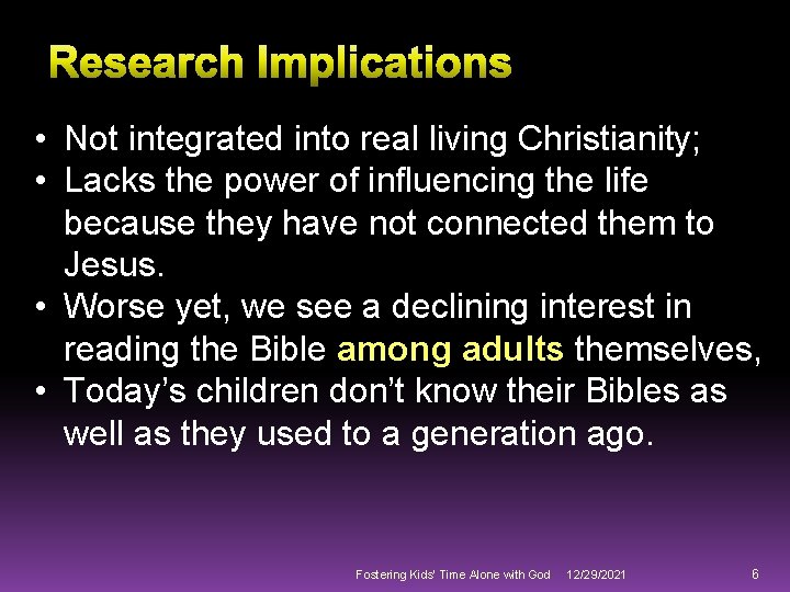  • Not integrated into real living Christianity; • Lacks the power of influencing