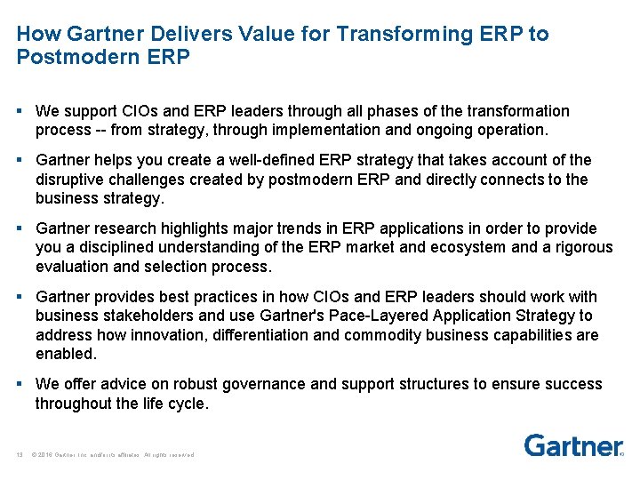 How Gartner Delivers Value for Transforming ERP to Postmodern ERP § We support CIOs