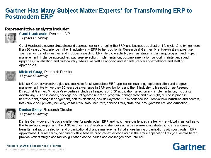 Gartner Has Many Subject Matter Experts* for Transforming ERP to Postmodern ERP Representative analysts