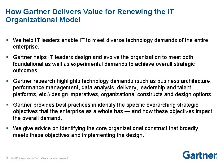 How Gartner Delivers Value for Renewing the IT Organizational Model § We help IT