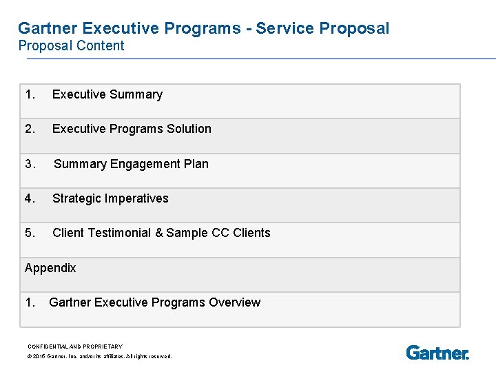 Gartner Executive Programs - Service Proposal Content 1. Executive Summary 2. Executive Programs Solution