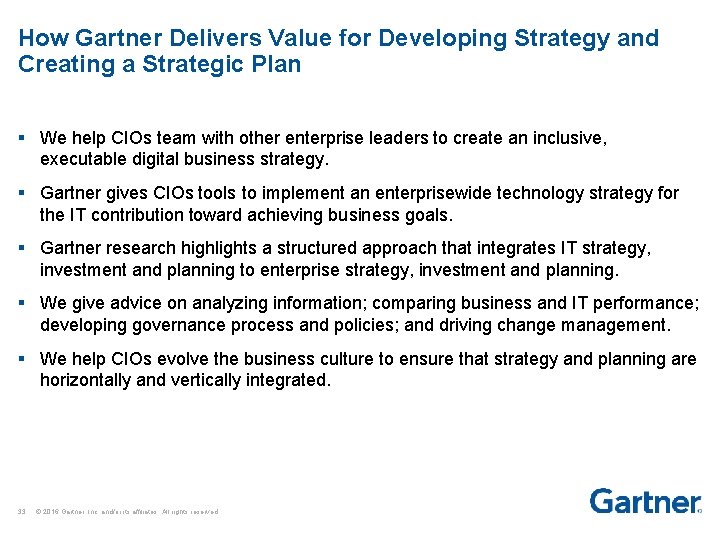 How Gartner Delivers Value for Developing Strategy and Creating a Strategic Plan § We