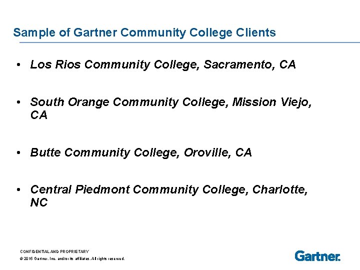 Sample of Gartner Community College Clients • Los Rios Community College, Sacramento, CA •