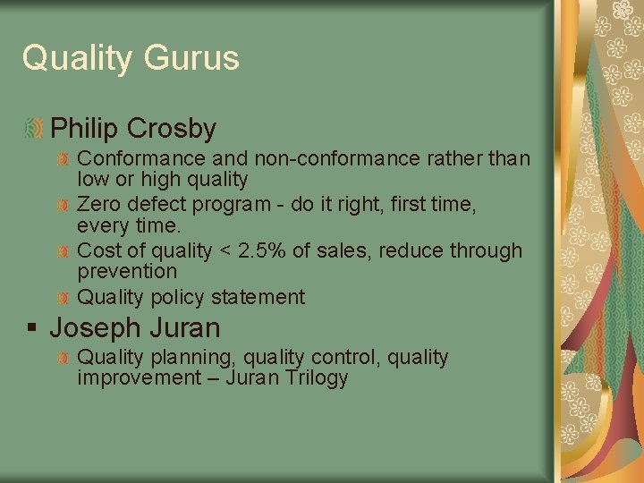 Quality Gurus Philip Crosby Conformance and non-conformance rather than low or high quality Zero Quality Gurus Philip Crosby Conformance and non-conformance rather than low or high quality Zero