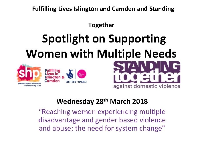 Fulfilling Lives Islington and Camden and Standing Together Spotlight on Supporting Women with Multiple