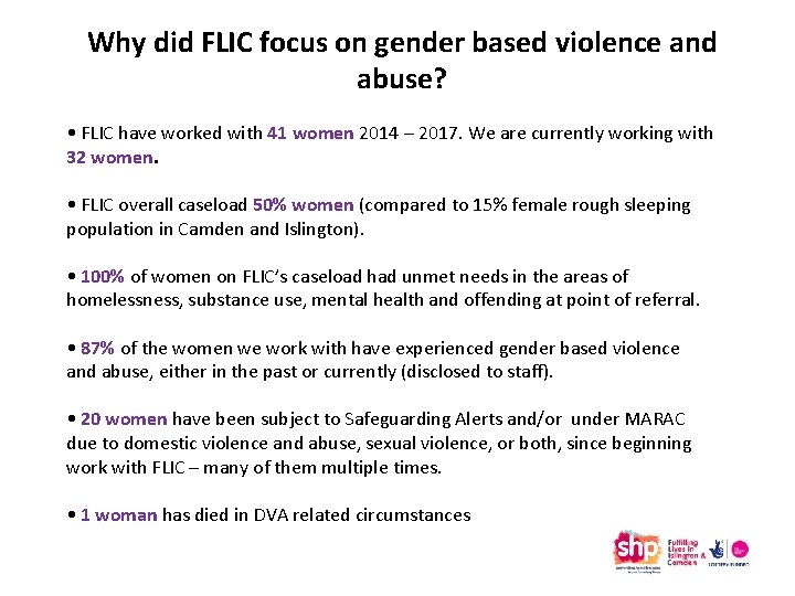 Why did FLIC focus on gender based violence and abuse? • FLIC have worked