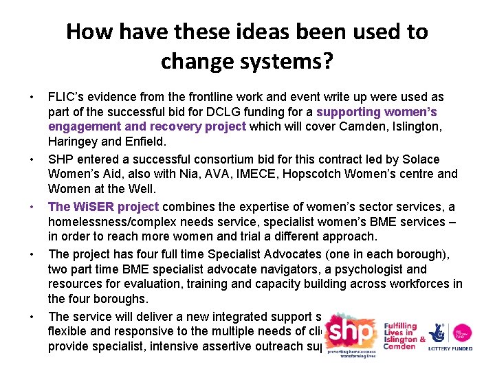 How have these ideas been used to change systems? • • • FLIC’s evidence