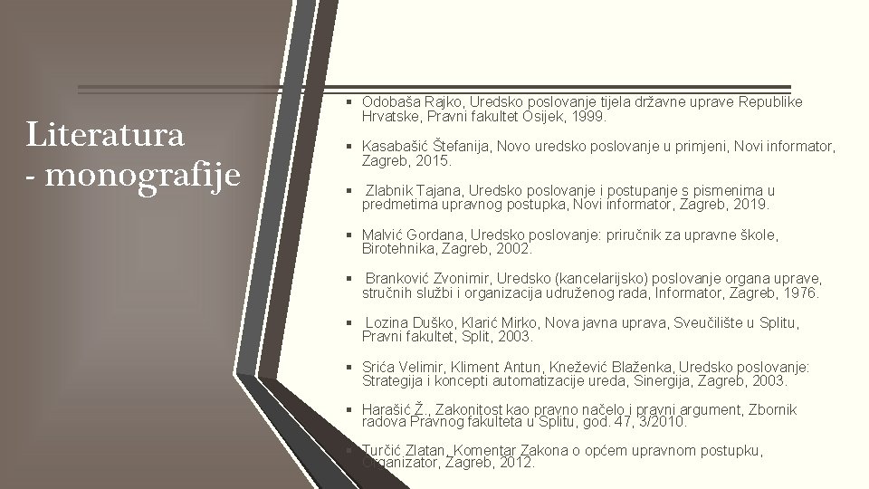Literatura - monografije § Odobaša Rajko, Uredsko poslovanje tijela državne uprave Republike Hrvatske, Pravni