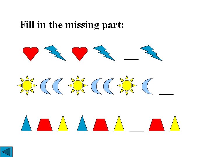 Fill in the missing part: ____ 