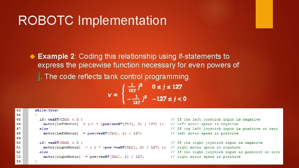 ROBOTC Implementation Example 2: Coding this relationship using if-statements to express the piecewise function