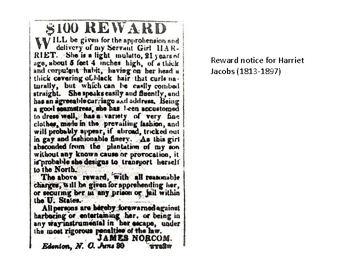 Reward notice for Harriet Jacobs (1813 -1897) 