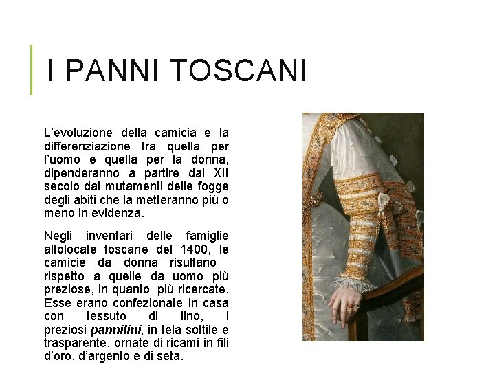 I PANNI TOSCANI L’evoluzione della camicia e la differenziazione tra quella per l’uomo e