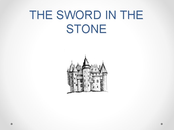 THE SWORD IN THE STONE 