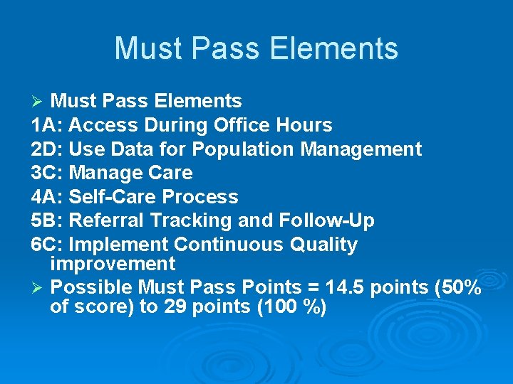 Must Pass Elements 1 A: Access During Office Hours 2 D: Use Data for