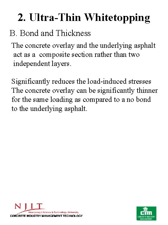 2. Ultra-Thin Whitetopping B. Bond and Thickness The concrete overlay and the underlying asphalt