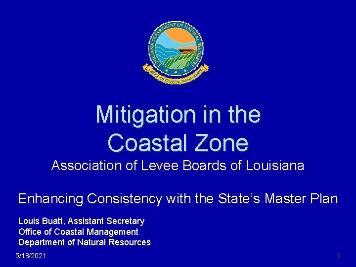 Mitigation in the Coastal Zone Association of Levee Boards of Louisiana Enhancing Consistency with