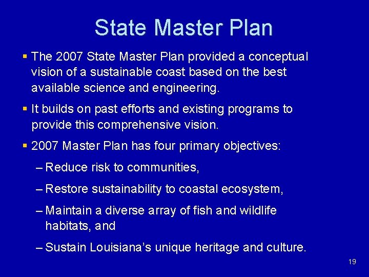 State Master Plan § The 2007 State Master Plan provided a conceptual vision of