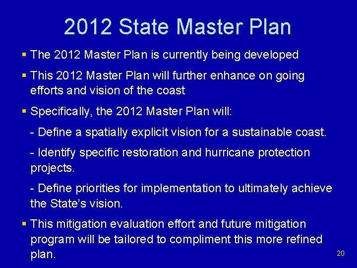 2012 State Master Plan § The 2012 Master Plan is currently being developed §