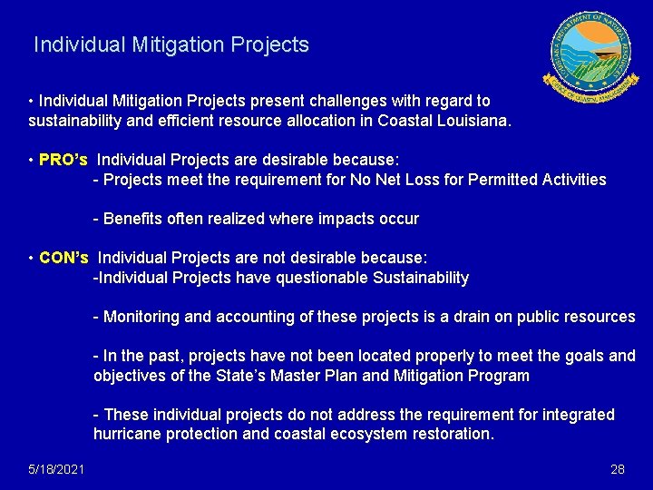 Individual Mitigation Projects • Individual Mitigation Projects present challenges with regard to sustainability and