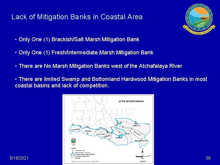 Lack of Mitigation Banks in Coastal Area • Only One (1) Brackish/Salt Marsh Mitigation