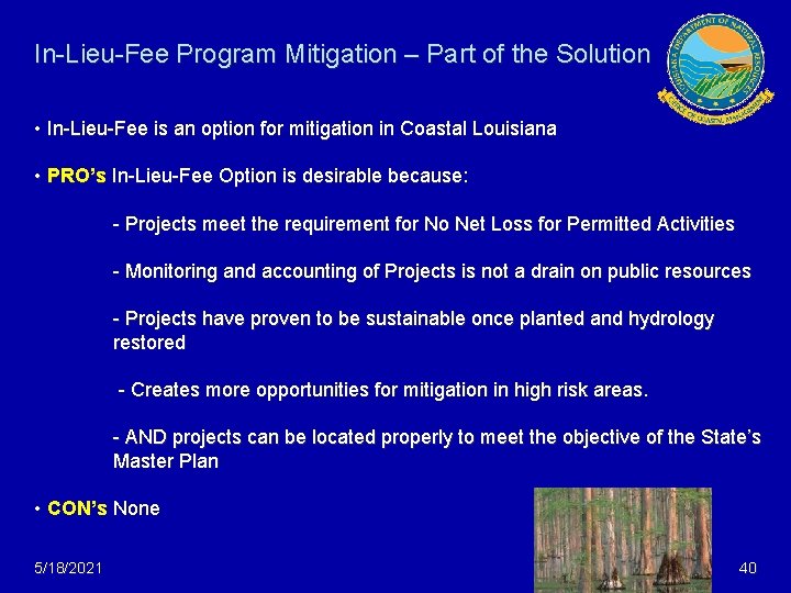 In-Lieu-Fee Program Mitigation – Part of the Solution • In-Lieu-Fee is an option for