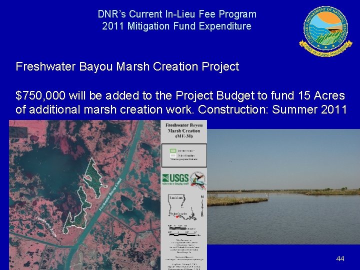 DNR’s Current In-Lieu Fee Program 2011 Mitigation Fund Expenditure Freshwater Bayou Marsh Creation Project