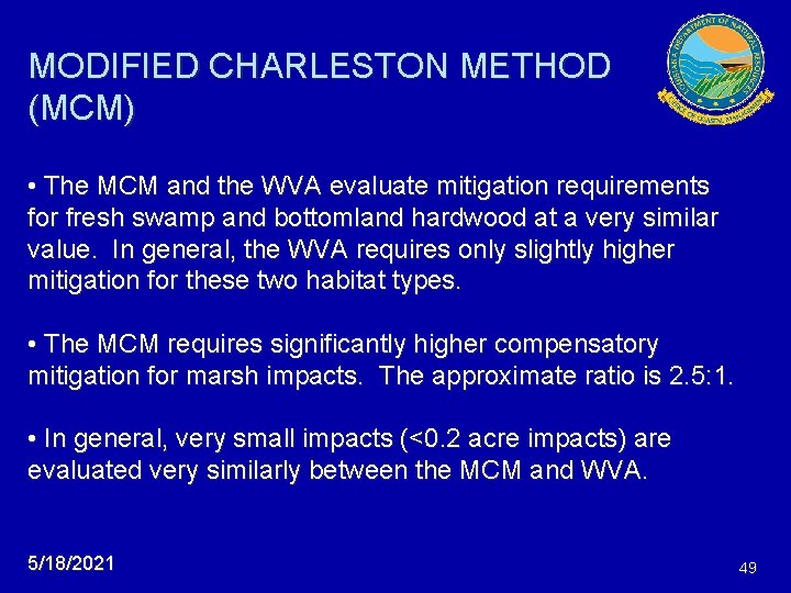 MODIFIED CHARLESTON METHOD (MCM) • The MCM and the WVA evaluate mitigation requirements for