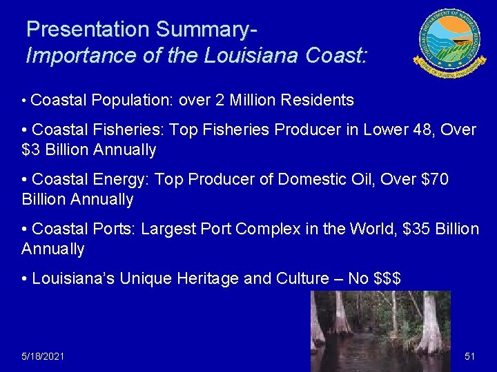 Presentation Summary. Importance of the Louisiana Coast: • Coastal Population: over 2 Million Residents