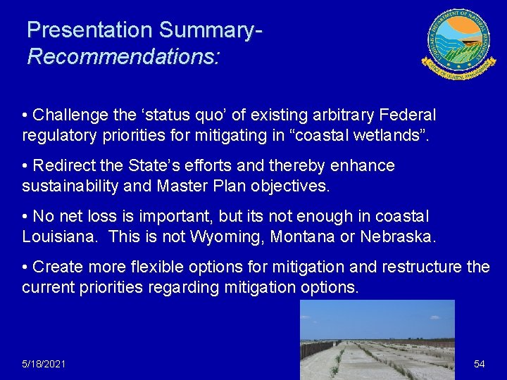 Presentation Summary. Recommendations: • Challenge the ‘status quo’ of existing arbitrary Federal regulatory priorities