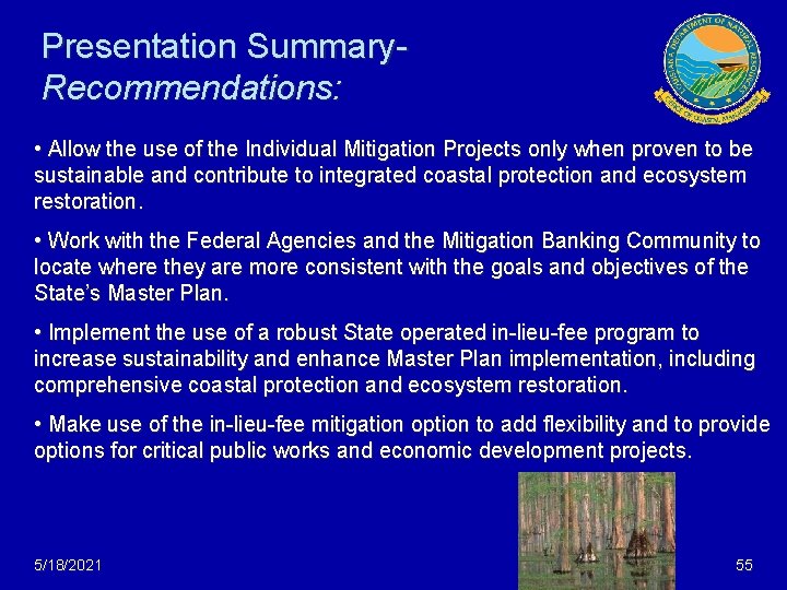 Presentation Summary. Recommendations: • Allow the use of the Individual Mitigation Projects only when