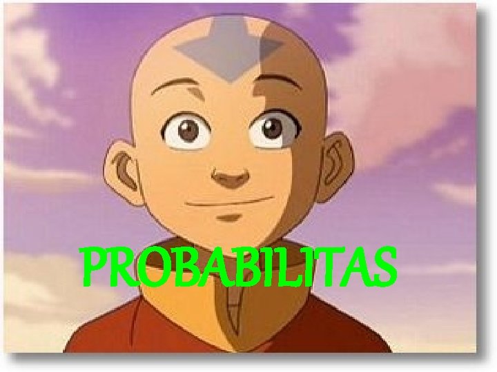 PROBABILITAS 