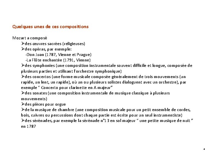 Quelques unes de ces compositions Mozart a composé Ødes œuvres sacrées (religieuses) Ødes opéras,