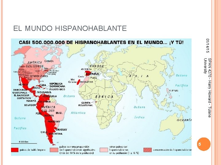 EL MUNDO HISPANOHABLANTE 01/14/15 SPAN 4270 - Harry Howard - Tulane University 5 