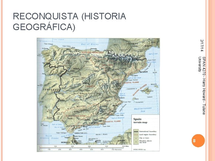 RECONQUISTA (HISTORIA GEOGRÁFICA) 2/17/14 SPAN 4270 - Harry Howard - Tulane University 8 