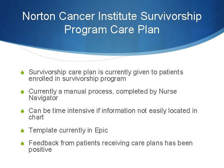Norton Cancer Institute Survivorship Program Care Plan S Survivorship care plan is currently given