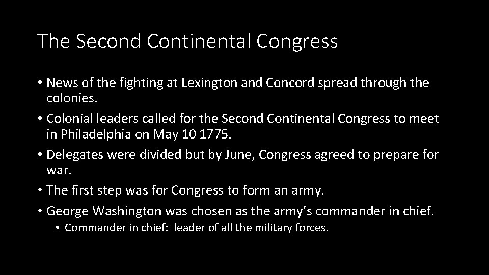 The Second Continental Congress • News of the fighting at Lexington and Concord spread